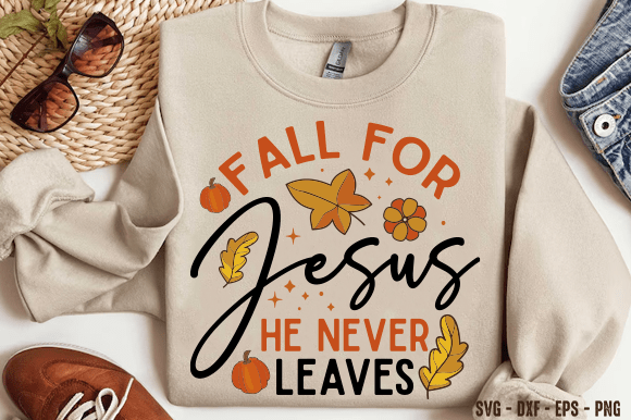 Fall SVG, Fall for Jesus He Never Leaves