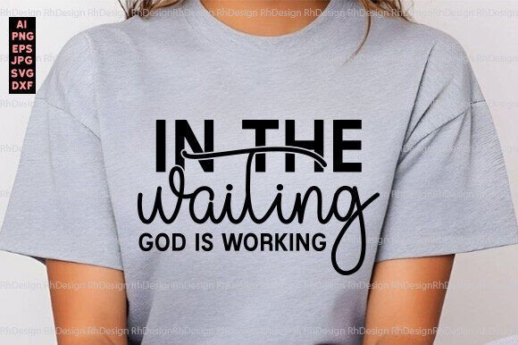 In the Waiting SVG PNG, Christian Svg, T-Shirt Designs