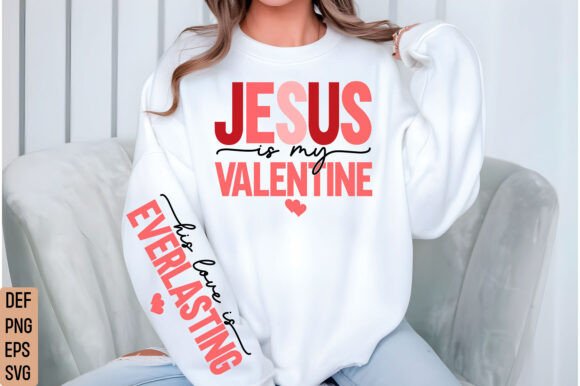 Jesus is My Valentine PNG and SVG for T-Shirt Designs