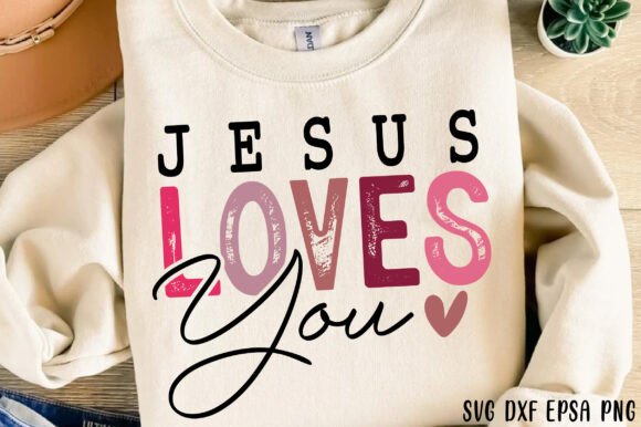 Jesus Loves You Svg, Christian