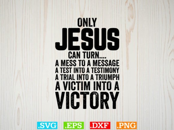 Only Jesus Can Turn Shirt, Christian Svg T-Shirt Designs