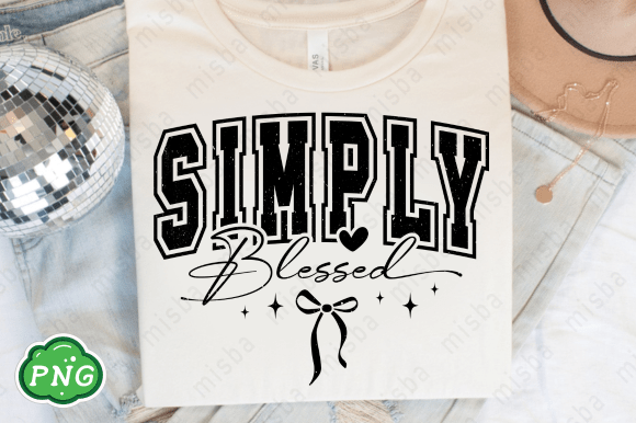 Simply Blessed Png, Christian PNG, Jesus T-Shirt Designs