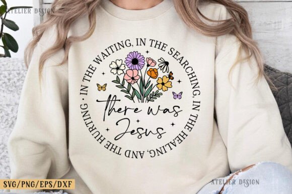 There Was Jesus Svg, T-Shirt Designs